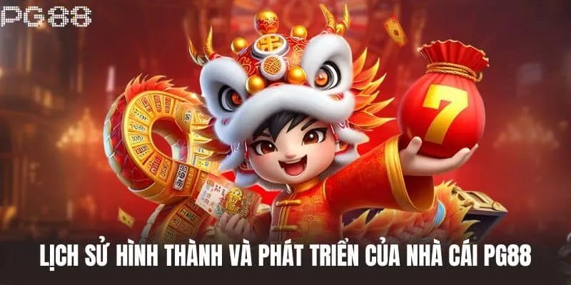Lịch sử hình thành lâu đời của PG88 Lịch sử hình thành lâu đời của PG88